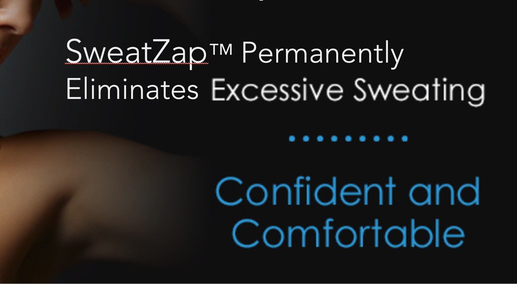 SweatZap™ Permanently Eliminates Excessive Sweating . Confident and Comfortable